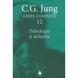 Psihologie și alchimie - Opere Complete, vol.12