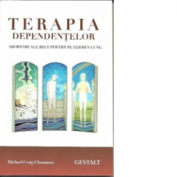 Terapia Dependentelor - abordari ale recuperarii pe termen lung