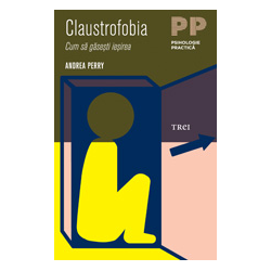 Claustrofobia. Cum să găseşti ieşirea