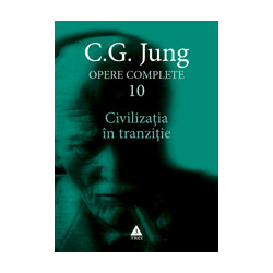 Civilizaţia în tranziţie - Opere Complete, vol. 10