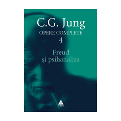Freud şi psihanaliza - Opere Complete, vol. 4