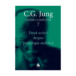 Doua scrieri despre psihologia analitică - Opere Complete, vol. 7