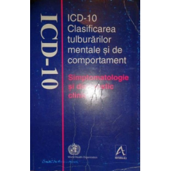ICD-10 Clasificarea tulburărilor mentale şi de comportament. Simptomatologie si diagnostic clinic