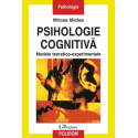 Psihologie cognitiva. Modele teoretico - experimentale